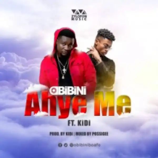 Obibini - Ahye Me ft. KiDi